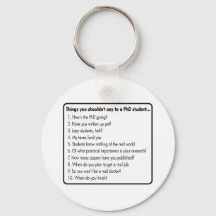 Don't ask a PhD Key Ring