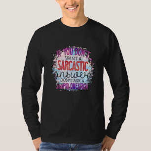 Don't Ask a Stupid Question  and Sarcastic  Item T-Shirt