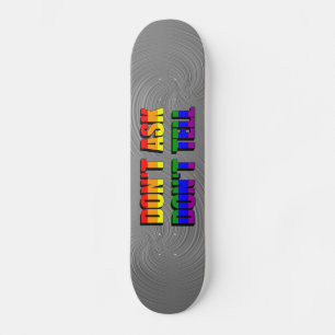Don't Ask Don't Tell Skateboard