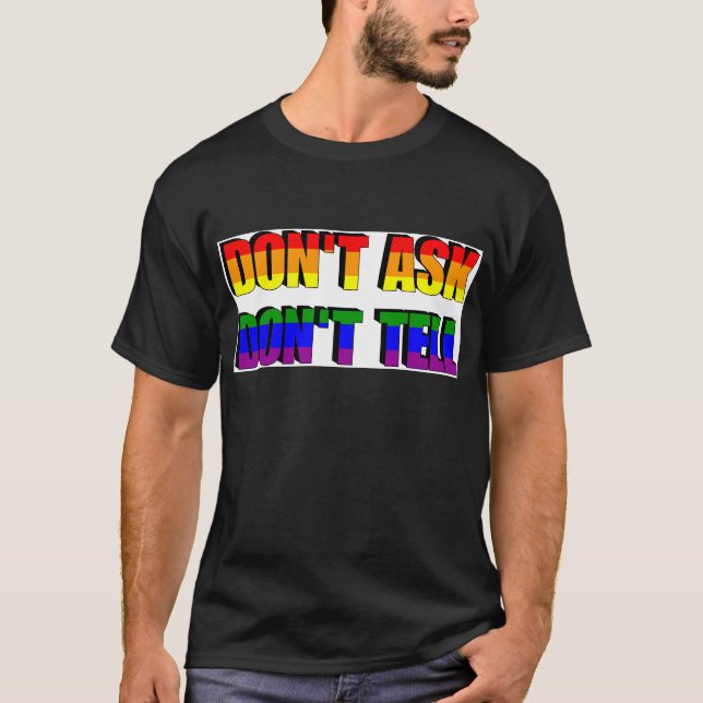 Don't Ask Don't Tell T-Shirt (Front)