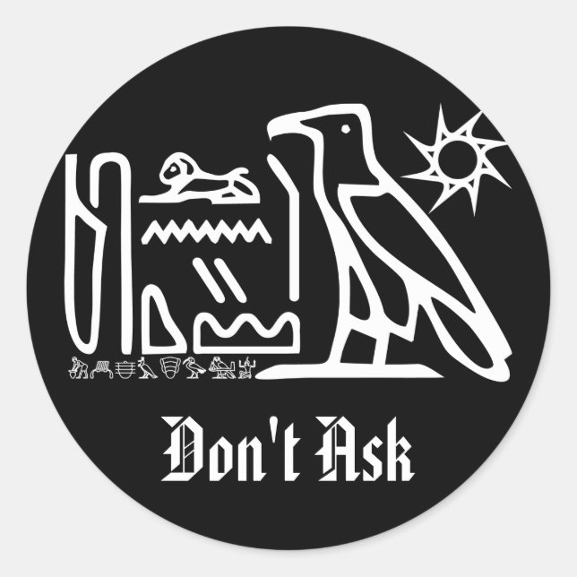 Don't Ask Hieroglyph Goth Stickers (Front)