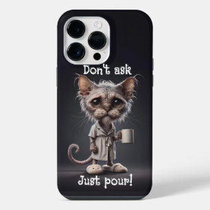 Don't Ask, Just Pour! iPhone 14 Pro Max Case
