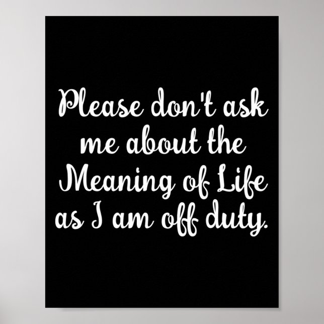 Dont Ask Me About The Meaning Of Life  Poster (Front)