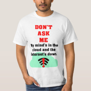 Don't Ask Me Internt T-Shirt