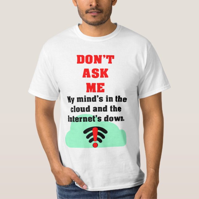 Don't Ask Me Internt T-Shirt (Front)