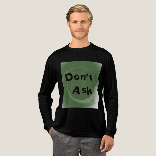 Don't Ask Tri-Blend Shirt (Full Front)