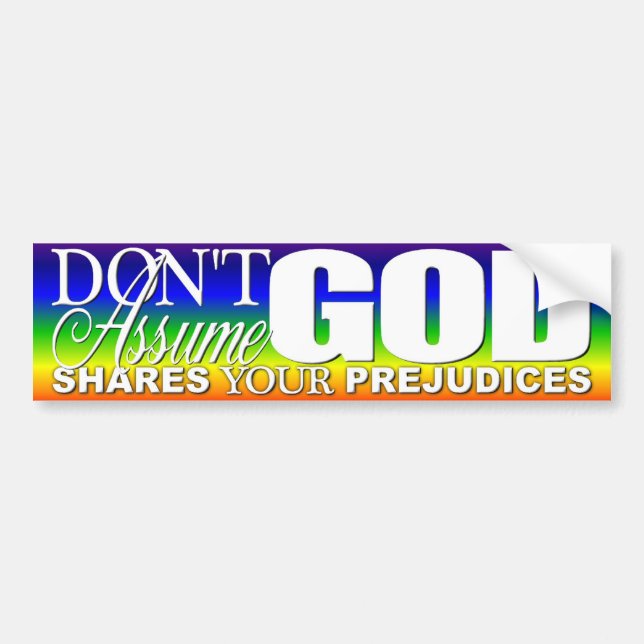 Don't Assume Bumper Sticker (Front)