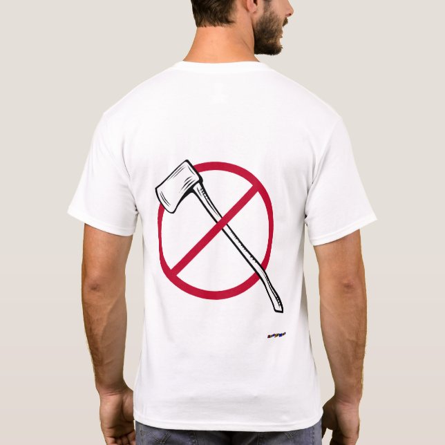 Don't Axe Me! Axe & Red Circle - back T-Shirt (Back)