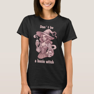 Don't Be A Basic Witch - Sassy Boba Tea & Skull T-Shirt
