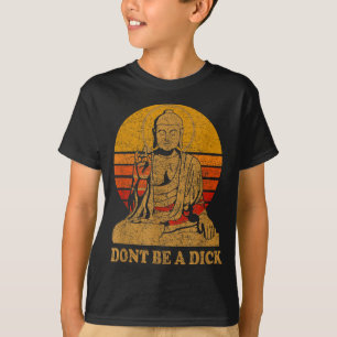 Dont Be A - Buddha - Vintage Distressed T-Shirt
