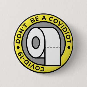 Don't Be A Covidiot 6 Cm Round Badge