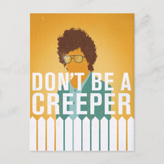 Don't Be a Creeper Postcard (Front)