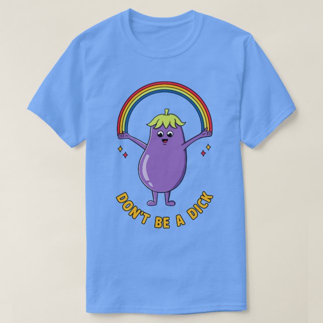 Dont be a dick T-Shirt (Design Front)