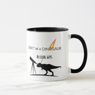 Don't Be a Dinosaur Mug