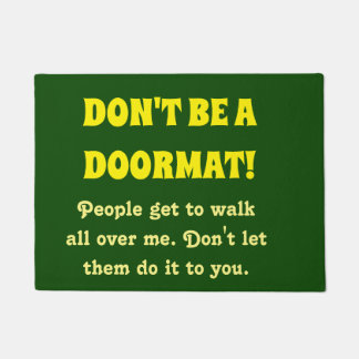 Don't Be A Doormat