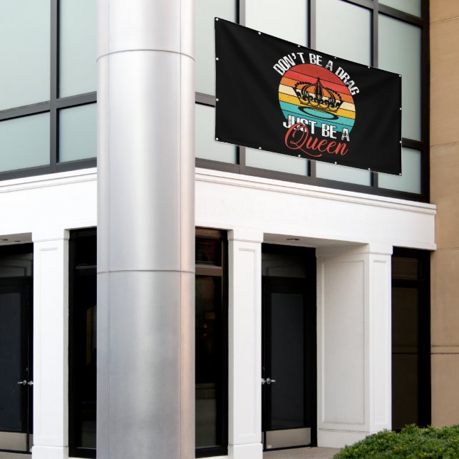 Don't Be A Drag Banner (Outside Building)