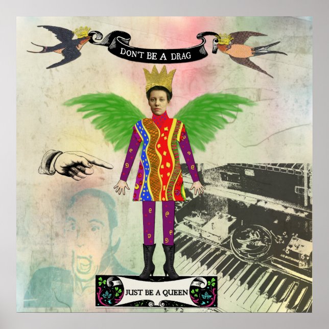 Don't Be A Drag Just Be A Queen Poster (Front)