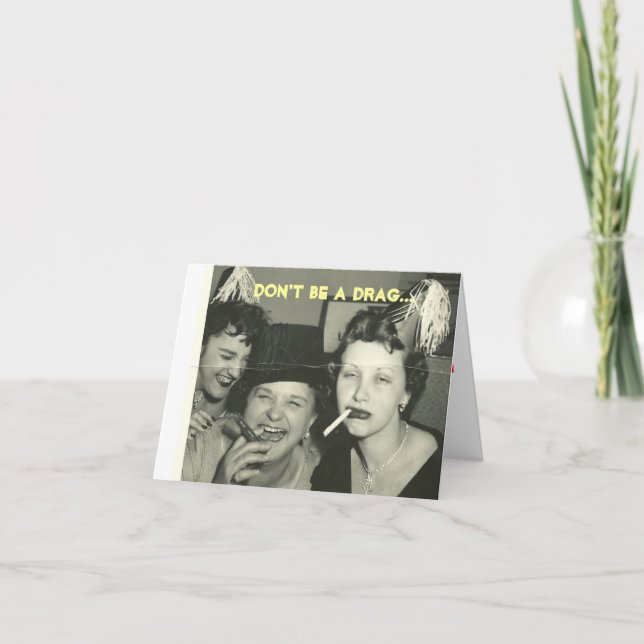 Don't Be A Drag...Let's Party Card (Front)