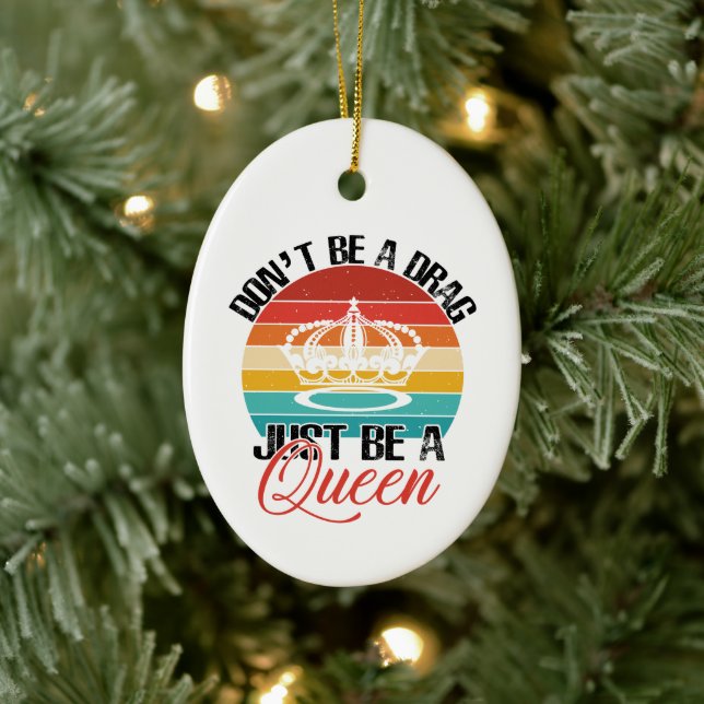 Don't Be A Drag Ornament (Tree)