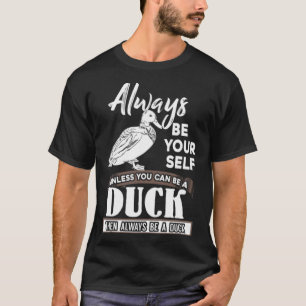 Dont be a Duck Idea labs labrador print T-Shirt