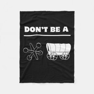Dont Be A Jack Wagon Fleece Blanket