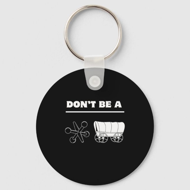 Dont Be A Jack Wagon  Key Ring (Front)