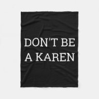 Dont Be A Karen Funny 