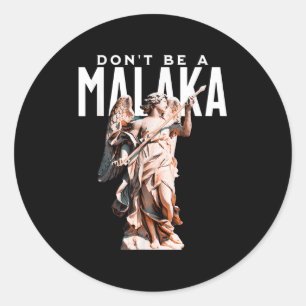 Dont Be A Malaka Funny Greek Sayings Ancient Greec Classic Round Sticker