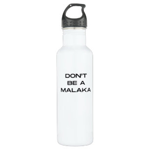 Don't Be A Malaka Greek Saying 710 Ml Water Bottle