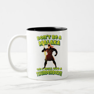 Don't Be A Malaka Or I Will Use A Thunderbolt!! Two-Tone Coffee Mug