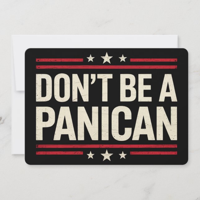 Don't Be A PANICAN Panic Funny Trump Invitation (Front)