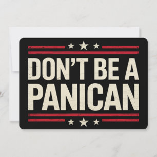 Don't Be A PANICAN Panic Funny Trump Invitation