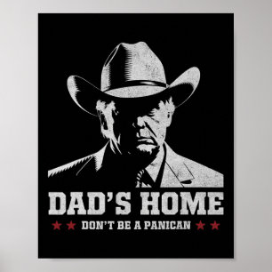Don't Be A Panican Trump Cowboy Dad Father's Day 4 Poster