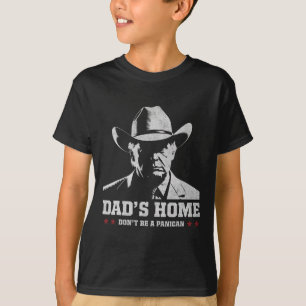 Don't Be A Panican Trump Cowboy Dad Father's Day 4 T-Shirt