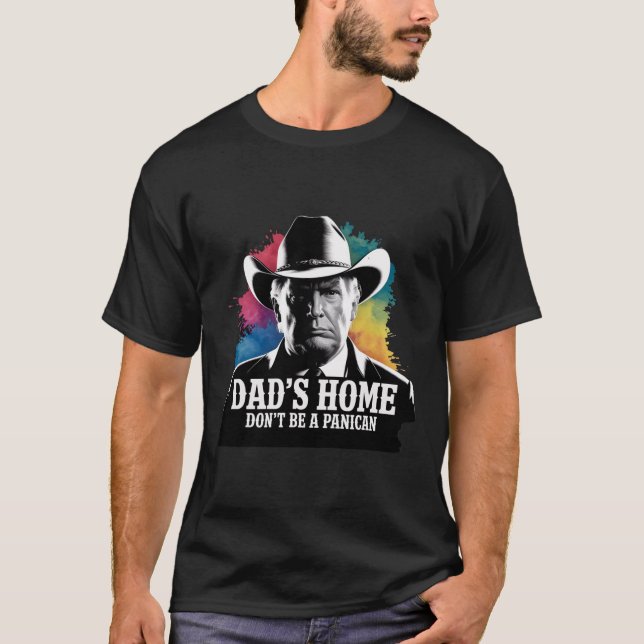 Don't Be A Panican Trump Cowboy Dad Father's Day U T-Shirt (Front)