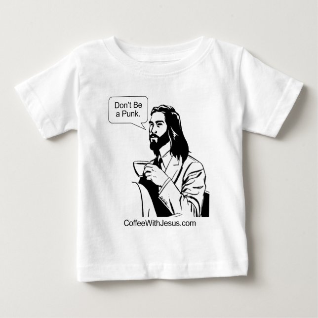 Don't Be a Punk Baby T-Shirt (Front)