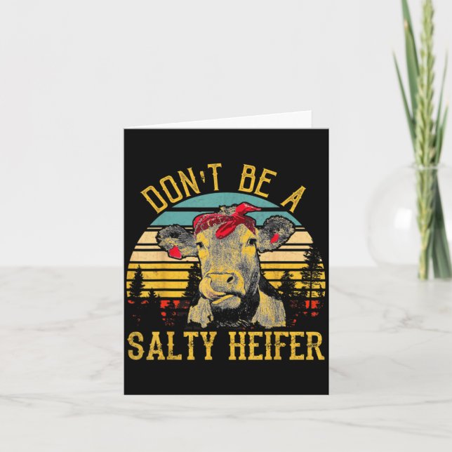 Dont Be A Salty Heifer Funny Cow  Card (Front)