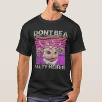 Dont Be A Salty Heifer,Vintage Country Sayings Hei