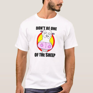don't be a sheep T-Shirt