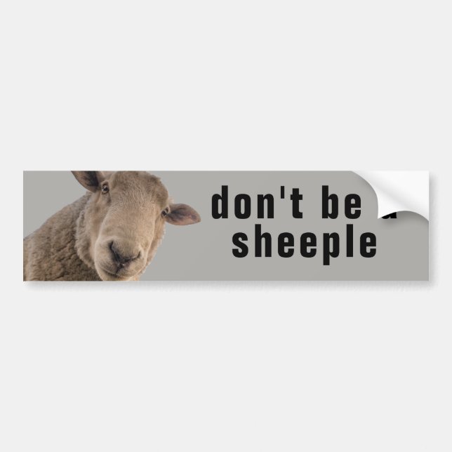 Don't Be A Sheeple Bumper Sticker (Front)