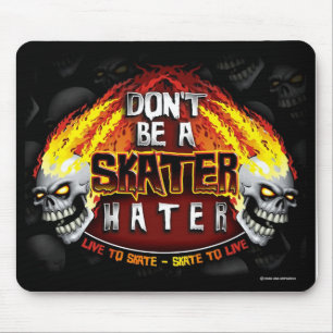 Don't Be A Skater Hater (Mousepad) Mouse Pad