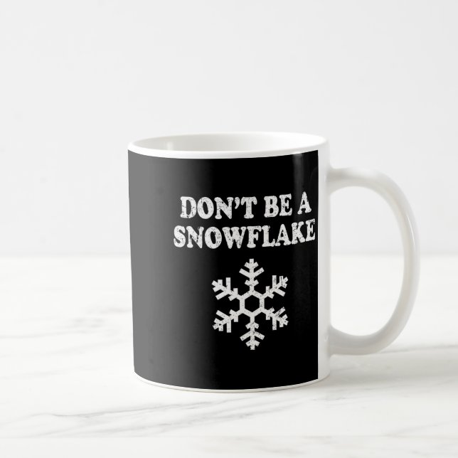 Don't Be A Snowflake - Funny Christmas  Coffee Mug (Right)