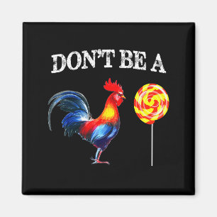 Dont Be A Sucker Funny Father's Day Magnet