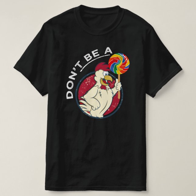 dont be a sucker lollipop T-Shirt (Design Front)