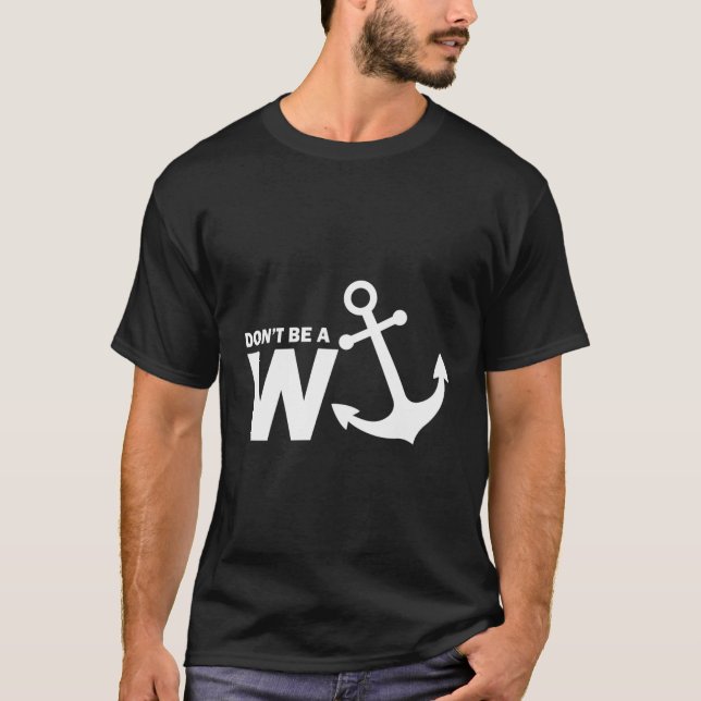 Don'T Be A Wanker T-Shirt (Front)