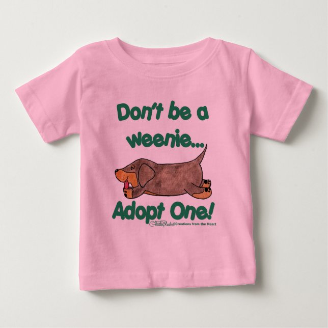 Don't be a Weenie! Baby T-Shirt (Front)