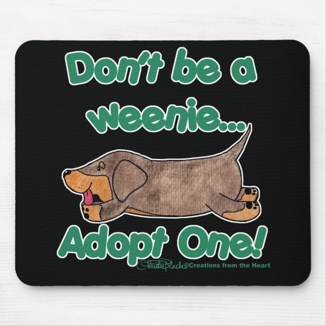 Don't be a Weenie! Mouse Pad (Front)