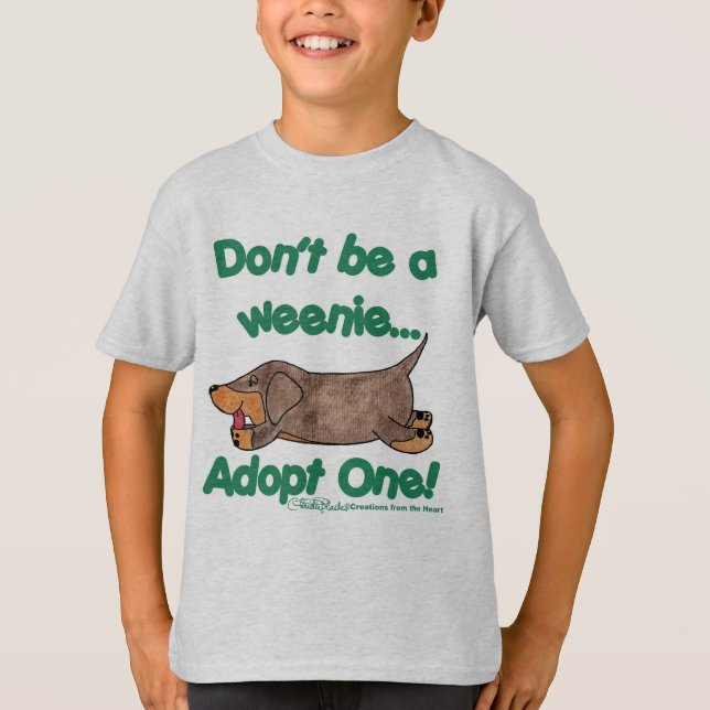 Don't be a Weenie! T-Shirt (Front)
