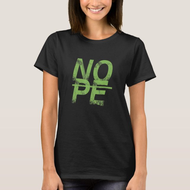 Don't Be A Yes Person Just Say No 20 T-Shirt (Front)