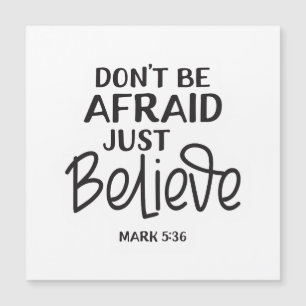 Don't be afraid just believe bible verses